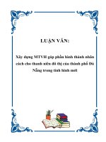 LUẬN VĂN: Xây dựng MTVH góp phần hình thành nhân cách cho thanh niên đô thị của thành phố Đà Nẵng trong tình hình mới potx