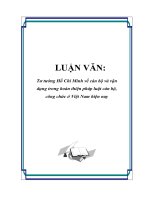 LUẬN VĂN: Tư tưởng Hồ Chí Minh về cán bộ và vận dụng trong hoàn thiện pháp luật cán bộ, công chức ở Việt Nam hiện nay pot