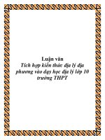 Luận văn Tích hợp kiến thức địa lý địa phương vào dạy học địa lý lớp 10 trường THPT pot