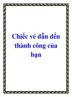 Chiếc vé dẫn dến thành công của bạn docx