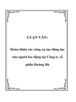 LUẬN VĂN: Hoàn thiện các công cụ tạo động lực cho người lao động tại Công ty cổ phần Hoàng Hà doc
