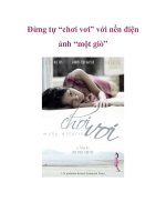 Đừng tự “chơi vơi” với nền điện ảnh “một giò” docx