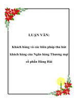 LUẬN VĂN: Khách hàng và các biên pháp thu hút khách hàng của Ngân hàng Thương mại cổ phần Hàng Hải ppt