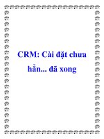 CRM: Cài đặt chưa hẳn... đã xong pot