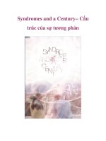 Syndromes and a Century – Cấu trúc của sự tương phản docx