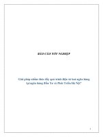 Báo cáo tốt nghiệp: Giải pháp nhằm thúc đẩy quá trình điện tử hoá ngân hàng tại ngân hàng Đầu Tư và Phát Triển Hà Nội” ppt