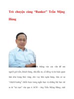 Trò chuyện cùng “Banker” Trần Mộng Hùng docx