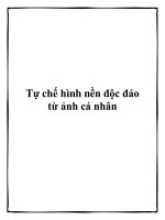 Tự chế hình nền độc đáo từ ảnh cá nhân. ppt