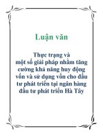 Luận văn: Thực trạng và một số giải pháp nhằm tăng cường khả năng huy động vốn và sử dụng vốn cho đầu tư phát triển tại ngân hàng đầu tư phát triển Hà Tây pptx