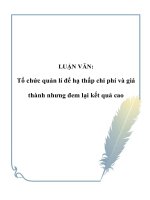 LUẬN VĂN: Tổ chức quản lí để hạ thấp chi phí và giá thành nhưng đem lại kết quả cao potx