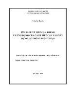 LUẬN VĂN: TÌM HIỂU VỀ TIẾP CẬN THEME VÀ ỨNG DỤNG CỦA CÁCH TIẾP CẬN VÀO XÂY DỰNG HỆ THỐNG ĐIỆN THOẠI pdf