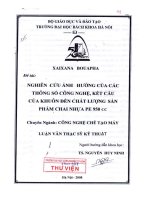 Luận văn thạc sĩ: Nghiên cứu ảnh hưởng của các thông số công nghệ, kết cấu của khuôn viên đến chất lượng sản phẩm chai nhựa PE 950cc ppt