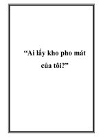 “Ai lấy kho pho mát của tôi?” docx