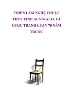 TRIỂN LÃM NGHỆ THUẬT THỦY TINH AUSTRALIA VÀ CUỘC TRANH LUẬN 70 NĂM TRƯỚC potx