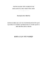 ĐÁNH GIÁ HIỆU QUẢ SẢN XUẤT KINH DOANH NƯỚC SẠCH TẠI CÔNG TY CỔ PHẦN TẬP ĐOÀN ĐẦU TƯ NƯỚC SẠCH VÀ MÔI TRƯỜNG HÙNG THÀNH