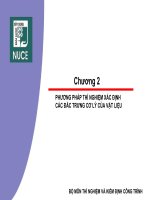 Chương 2: PHƯƠNG PHÁP THÍ NGHIỆM XÁC ĐỊNH CÁC ĐĂC TRƯNG CƠ LÝ CỦA VẬT LIỆU pot