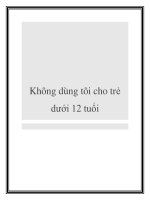 Không dùng tôi cho trẻ dưới 12 tuổi pptx