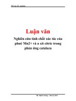 Luận văn: Nghiên cứu tính chất xúc tác của phưć Mn2+ và a xít citric trong phản ứng catalaza pptx