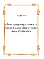 LUẬN VĂN: Kế toán tập hợp chi phí sản xuất và tính giá thành sản phẩm xây lắp tại công ty TNHH Chi Tin ppt