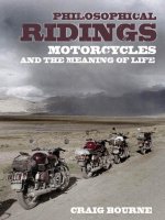 Philosophical Ridings: Motorcycles and the Meaning of Life pptx
