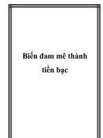 Biến đam mê thành tiền bạc. pptx