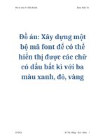 đồ án  xây dựng một bộ mã font để có thể hiển thị được các chữ có dấu bất kì với ba màu xanh, đỏ, vàng