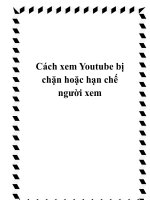 Cách xem Youtube bị chặn hoặc hạn chế người xem pdf