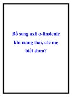 Bổ sung axit α-linolenic khi mang thai, các mẹ biết chưa doc