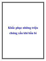 Khắc phục những triệu chứng xấu khi bầu bì pot