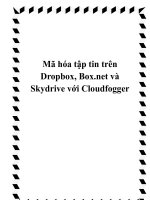 Mã hóa tập tin trên Dropbox, Box.net và Skydrive với Cloudfogger pptx