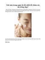 Giờ nào trong ngày là tốt nhất để chăm sóc da trắng đẹp? docx