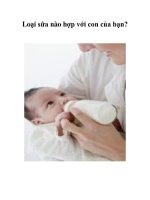 Loại sữa nào hợp với con của bạn? pptx