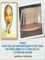 Chương1: nguồn gốc, quá trình hình thành và phát triển, đối tượng, nhiệm vụ và ý nghĩa học tập tư tưởng Hồ Chí Minh docx