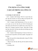 đồ án: thiết kế công nghệ CAD/CAM trong gia công cơ khí, chương 1 potx