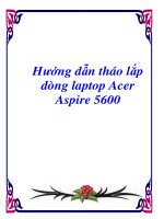 Hướng dẫn tháo lắp dòng laptop Acer Aspire 5600 ppt