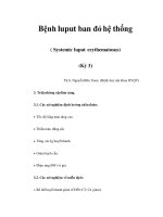 Bệnh luput ban đỏ hệ thống ( Systemic luput erythematosus) (Kỳ 3) ppsx
