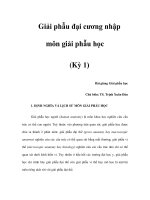 Giải phẫu đại cương nhập môn giải phẫu học (Kỳ 1) ppt