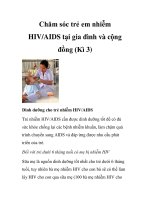 Chăm sóc trẻ em nhiễm HIV/AIDS tại gia đình và cộng đồng (Kì 3) pptx