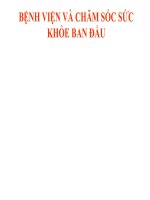 BỆNH VIỆN VÀ CHĂM SÓC SỨC KHỎE BAN ĐẦU