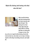 Bệnh tiểu đường ảnh hưởng trên thai như thế nào? pptx