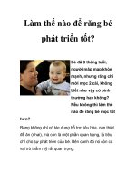 Làm thế nào để răng bé phát triển tốt? pptx
