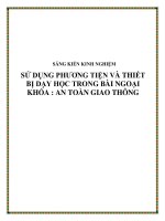 Sử dụng phương tiện và thiết bị dạy học trong bài ngoại khóa : An toàn giao thông