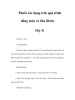 Thuốc tác dụng trên quá trình đông máu và tiêu fibrin (Kỳ 5) doc