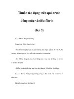 Thuốc tác dụng trên quá trình đông máu và tiêu fibrin (Kỳ 3) docx