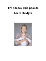 Trẻ nhỏ tẩy giun phải do bác sĩ chỉ định docx