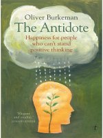 the antidote  happiness for people who cant stand positive thinking oliver burkeman