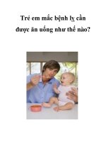 Trẻ em mắc bệnh lỵ cần được ăn uống như thế nào? pot