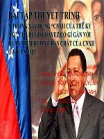 Thuyết trình: Ý tưởng xây dựng “CNXH của thế kỷ XXI” của Hugo Chavez pptx