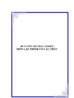 ĐỀ CƯƠNG THI TRẮC NGHIỆM MÔN LẬP TRÌNH CÓ CẤU TRÚC ppt