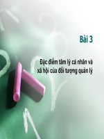 Bài 3: Đặc điểm tâm lý cá nhân và xã hội của đối tượng quản lý pps